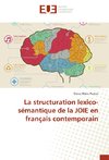 La structuration lexico-sémantique de la JOIE en français contemporain