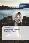 The Marriage Formula: Together Forever