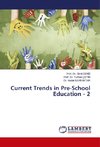 Current Trends in Pre-School Education - 2