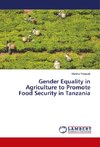 Gender Equality in Agriculture to Promote Food Security in Tanzania