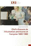 Chefs-d'oeuvre de l'illustration américaine et française 1880-1980