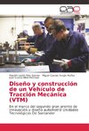 Diseño y construcción de un Vehículo de Tracción Mecánica (VTM)