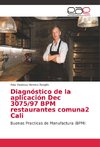 Diagnóstico de la aplicación Dec 3075/97 BPM restaurantes comuna2 Cali