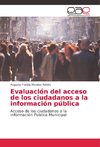 Evaluación del acceso de los ciudadanos a la información pública