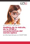 Análisis de la mácula, de la CFNR y características del nervio óptico