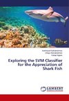 Exploring the SVM Classifier for the Appreciation of Shark Fish