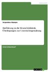 Einführung in die Deutschdidaktik. Überlegungen zur Unterrichtsgestaltung