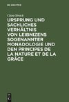 Ursprung und sachliches Verhältnis von Leibnizens sogenannter Monadologie und den Principes de la nature et de la grâce