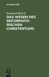 Das Wesen des reformatorischen Christentums