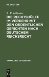 Die Rechtshülfe im Verkehr mit den ordentlichen Gerichten nach deutschem Reichsrecht