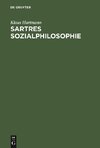 Sartres Sozialphilosophie