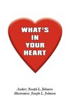 WHAT'S IN YOUR HEART