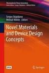 Novel Thermoelectric Materials and Device Design Concepts