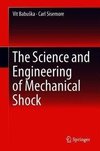 The Science and Engineering of Mechanical Shock