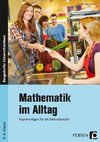 Mathematik im Alltag - 5./6. Klasse Sek I