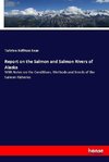 Report on the Salmon and Salmon Rivers of Alaska