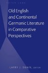 Old English and Continental Germanic Literature in Comparative Perspectives