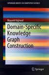 Domain-Specific Knowledge Graph Construction