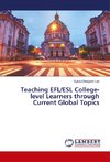 Teaching EFL/ESL College-level Learners through Current Global Topics