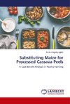 Substituting Maize for Processed Cassava Peels