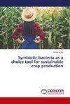 Symbiotic bacteria as a choice tool for sustainable crop production