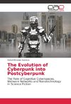 The Evolution of Cyberpunk into Postcyberpunk