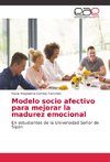 Modelo socio afectivo para mejorar la madurez emocional