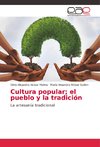 Cultura popular; el pueblo y la tradición