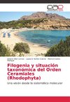 Filogenia y situación taxonómica del Orden Ceramiales (Rhodophyta)