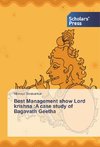 Best Management show Lord krishna :A case study of Bagavath Geetha