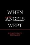 When Angels Wept