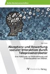 Akzeptanz und Bewertung sozialer Interaktion durch Telepräsenzroboter