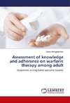 Assessment of knowledge and adherence on warfarin therapy among adult