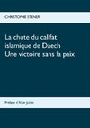 La chute du califat islamique de Daech