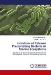 Isolation of Calcium Precipitating Bacteria in Marine Ecosystems