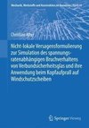 Nicht-lokale Versagensformulierung zur Simulation des spannungsratenabhängigen Bruchverhaltens von Verbundsicherheitsglas und ihre Anwendung beim Kopfaufprall auf Windschutzscheiben