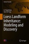 Loess Landform Inheritance: Modeling and Discovery