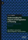 Understanding the Impacts of Deregulation in Planning