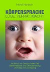 Körpersprache - Lüge, Verrat, Macht