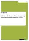 Marktbeschreibung und Marketingplanung für sportvereinseigene Fitness-Studios