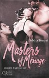 Masters of Ménage: Drei sind (k)einer zu viel