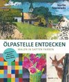 Ölpastelle entdecken -  Malen in satten Farben