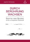 Durch Berührung wachsen