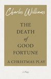 The Death of Good Fortune - A Christmas Play