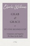 Grab and Grace or It's the Second Step - Companion and Sequel to The House by the Stable