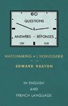 60 Questions and Answers on Watchmaking - In English and French Language