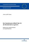 Der Zolltarif der Europäischen Union als Normativakt sui generis