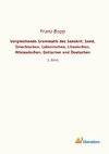 Vergleichende Grammatik des Sanskrit, ¿end, Griechischen, Lateinischen, Litauischen, Altslawischen, Gotischen und Deutschen