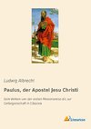 Paulus, der Apostel Jesu Christi