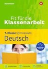 Fit für die Klassenarbeit - Gymnasium. Deutsch 7